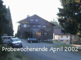 Probewochenende April 2002